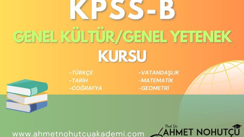 KPSS-B GRUBU: GENEL KÜLTÜR-GENEL YETENEK KURSU