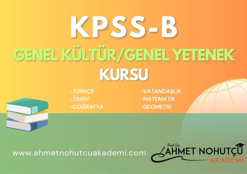 KPSS-B GRUBU: GENEL KÜLTÜR-GENEL YETENEK KURSU