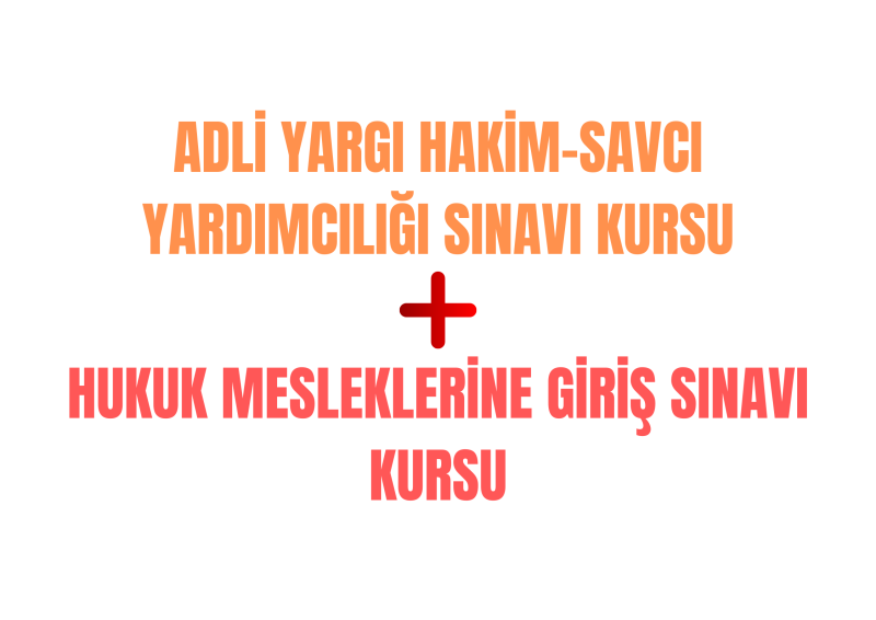 HMGS ve ADLİ YARGI HAKİM-SAVCI YARDIMCILIĞI SINAVI KURSU