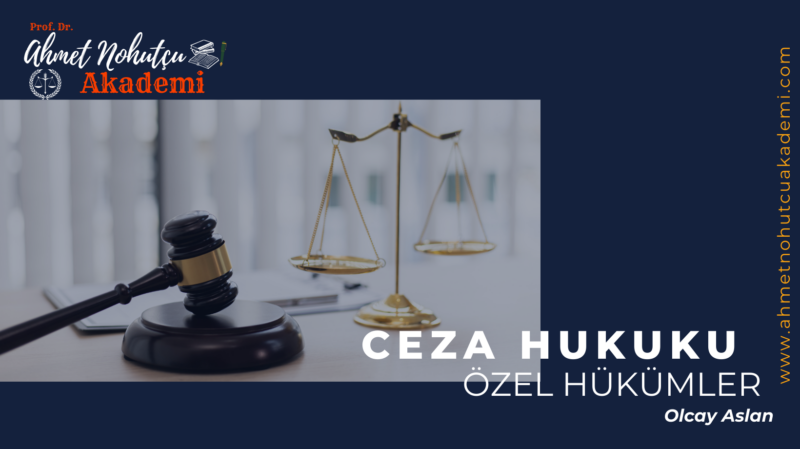 CEZA HUKUKU ÖZEL HÜKÜMLER