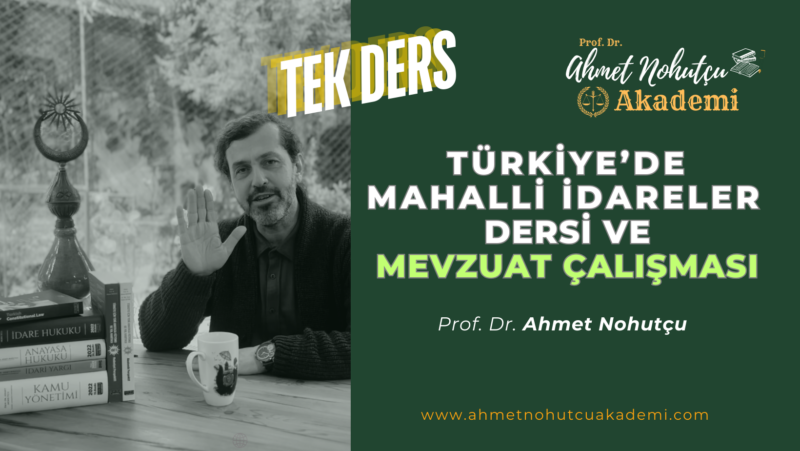Mahalli İdareler Dersi ve Mahalli İdareler Mevzuat Çalışması - Tek Ders