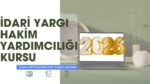 2026 İdari Hakim Yardımcılığı Sınavı Kursu